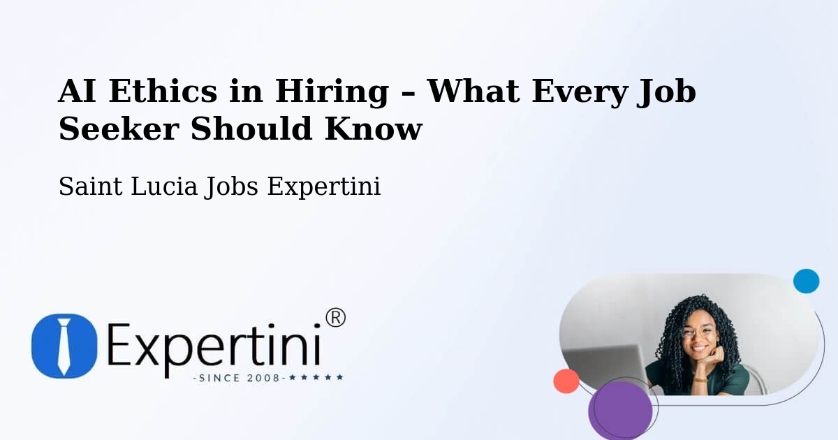 AI Ethics in Recruitment & Hiring – Thamazo - Thamazo, Saint Lucia Jobs Expertini