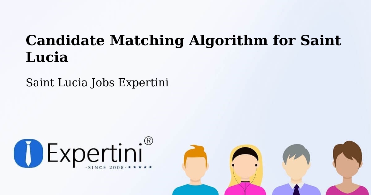 Candidate Matching Algorithm Overview – Thamazo - Saint Lucia Jobs Expertini
