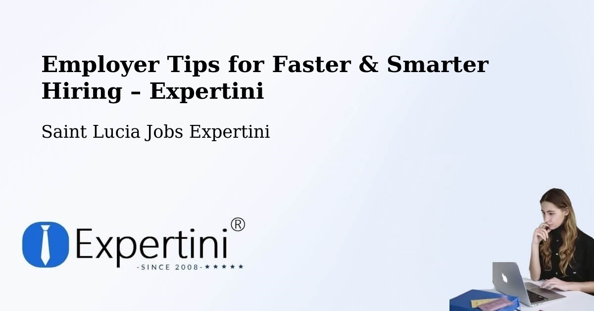 Employer Tips for Hiring & Recruitment – Thamazo - Thamazo, Saint Lucia Jobs Expertini