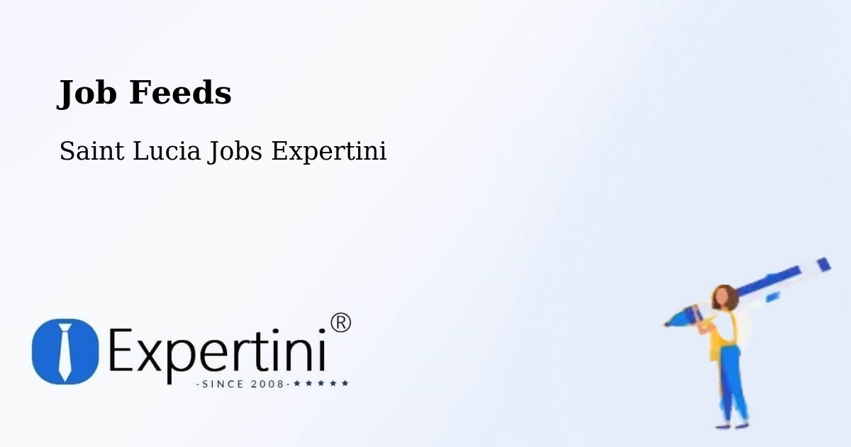 Job Listings Feed – Thamazo - Saint Lucia Jobs Expertini