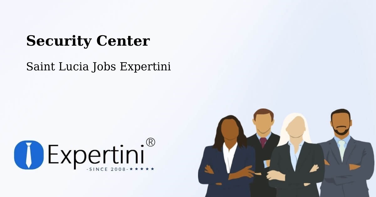 Security & Compliance – Thamazo - Saint Lucia Jobs Expertini